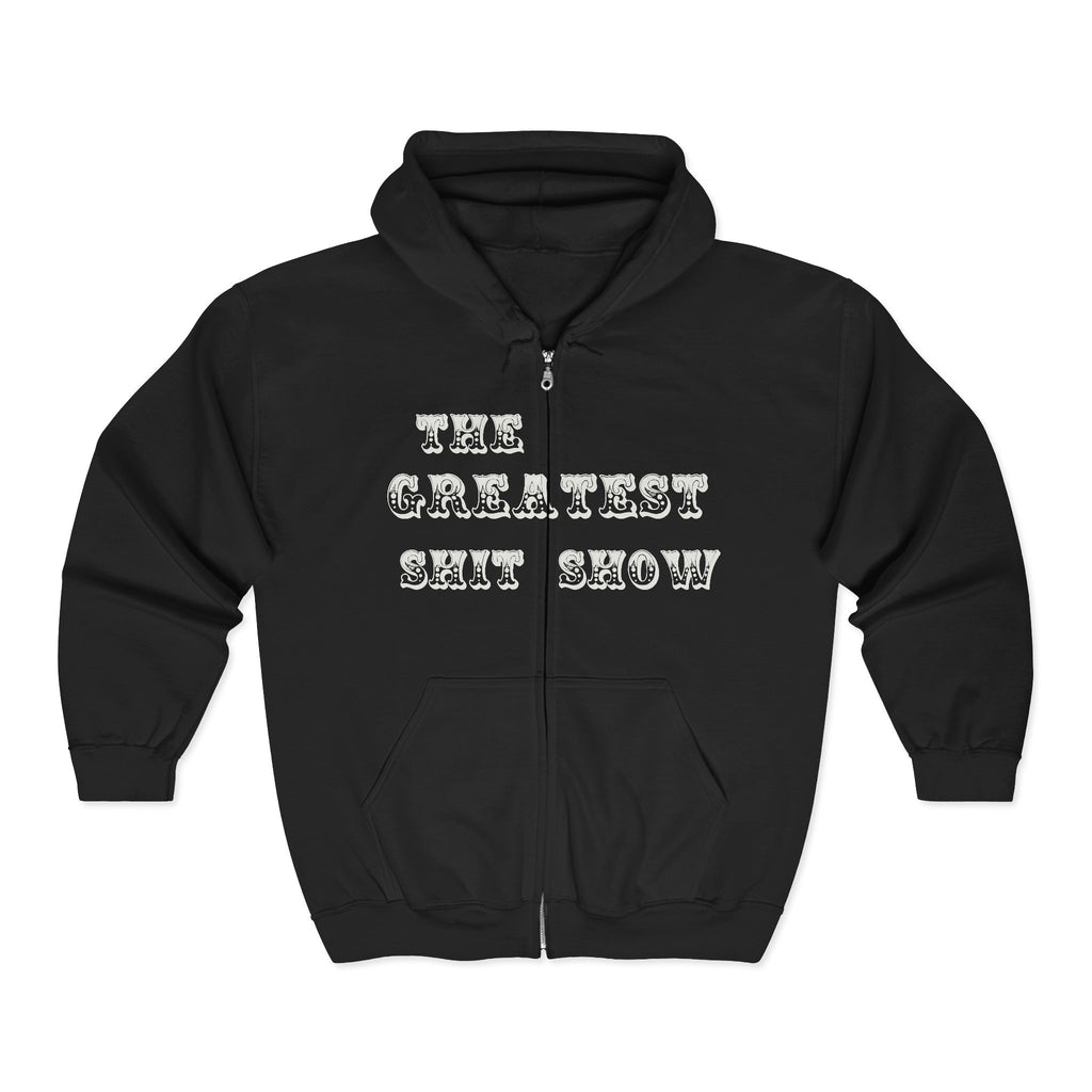 Zip Hoodie — "The Greatest Sh*t Show" Graphic Zip-Up Hoodie